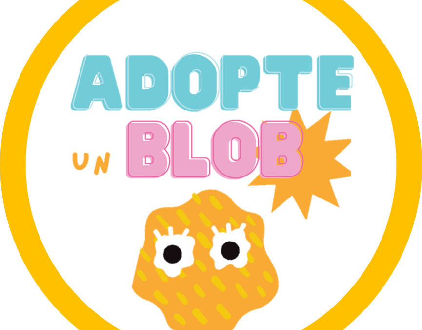 Adopte un Blob !